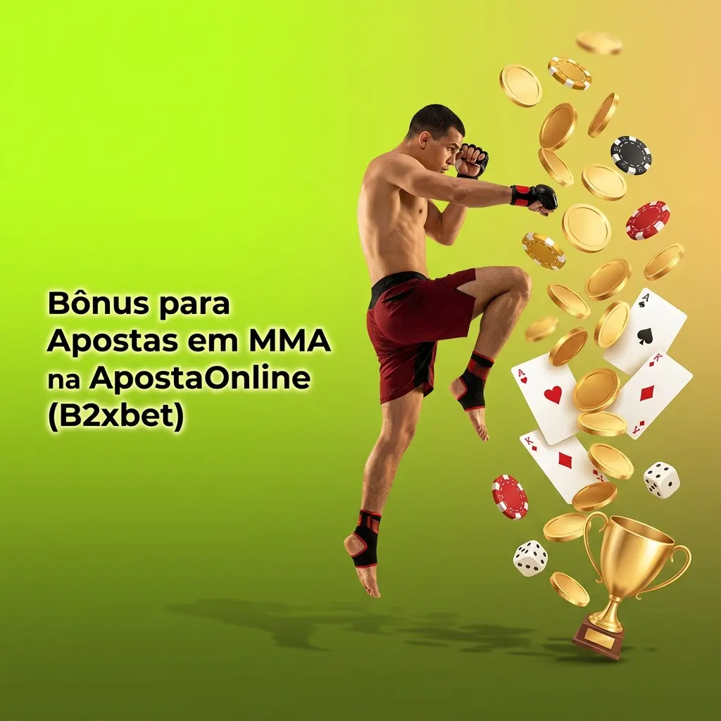 Bônus de boas-vindas ApostaOnline B2xbet para apostas em MMA após primeiro depósito