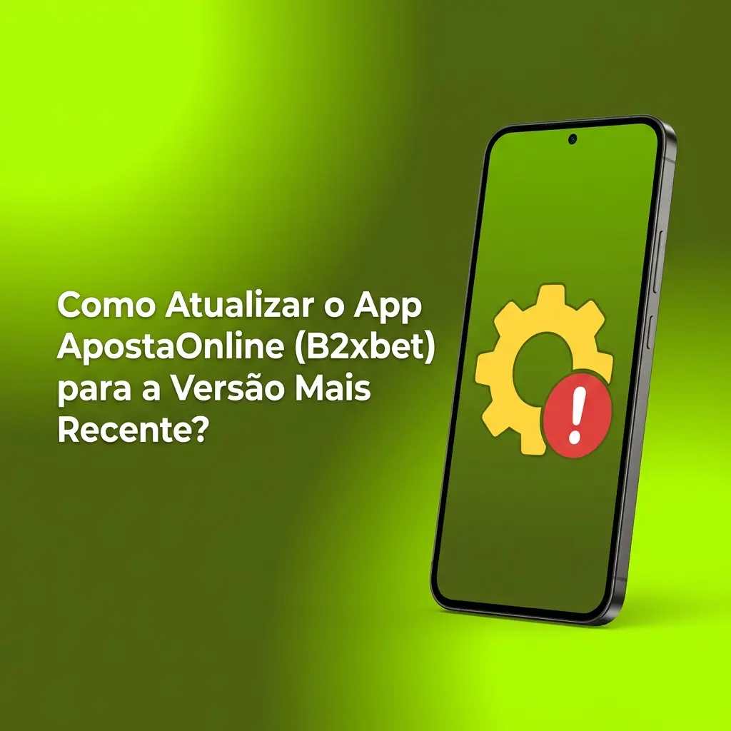Atualização do app ApostaOnline B2xbet em Android e iOS com APK e PWA