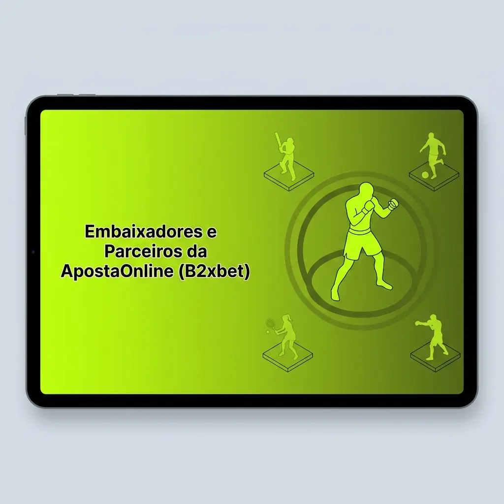 Embaixadores e parceiros estratégicos da ApostaOnline B2xbet no mercado brasileiro de apostas esportivas